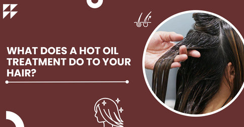 What Does a Hot Oil Treatment do to Your Hair?